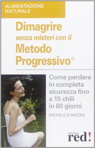 Preisvergleich Produktbild Dimagrire Senza Misteri Con Il Meto