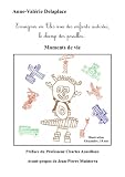 Image de Moments de Vie - Enseigner en Clis avec des Enfants Autistes, le Champ des Possibles...