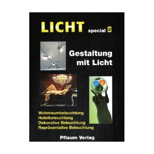 [PDF] Download Gestaltung mit Licht : Wohnraumbeleuchtung, Hotelbeleuchtung, dekorative Beleuchtung, reprásentative Beleuchtung Kostenlos