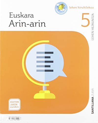 EUSKARA ARINARIN 5 LEHEN HIRUHILEKOA EGITEN JAKIN ZUREKIN