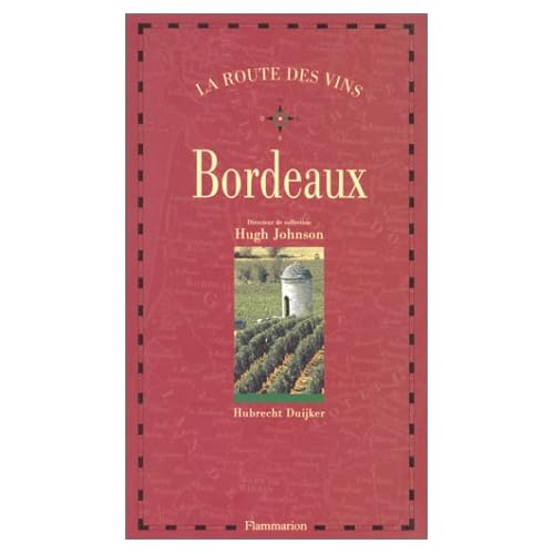 LA ROUTE DES VINS. Bordeaux LA ROUTE DES VINS. Bordeaux