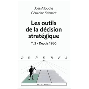 Les outils de la décision stratégique, depuis 1980, tome 2