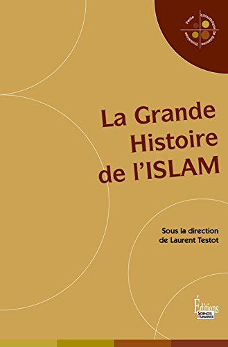 La Grande Histoire de l'Islam francais La Grande Histoire de l'Islam francais