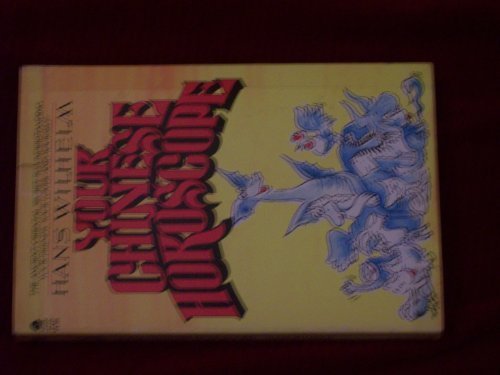 Your Chinese Horoscope by Hans Wilhelm (1980-05-01)