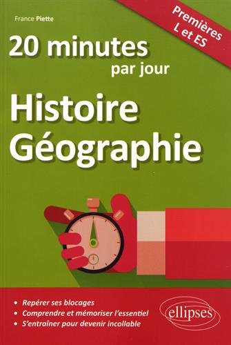 Télécharger 20 minutes par jour d'Histoire-Géographie - Premières L et ES gratuit