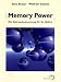 Memory Power. Die Gebrauchsanweisung für Ihr Gehirn by