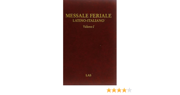 Messale Feriale Latino Italiano Avvento Natale Quaresima Pasqua Tempo Ordinario Vol 1 Amazon It Suffi N Libri