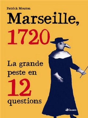 couverture de : Marseille 1720, la grande peste en 12 questions