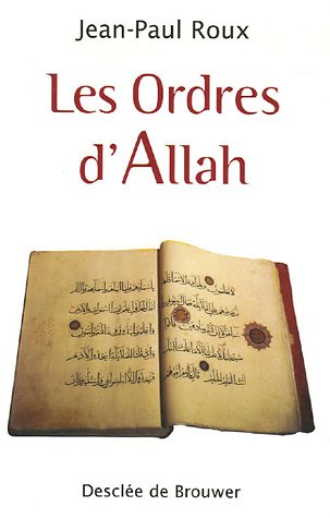 Les Ordres d'Allah : Sur l'homme, la société, la famille, la femme et les rapports avec les autres Les Ordres d'Allah : Sur l'homme, la société, la famille, la femme et les rapports avec les autres