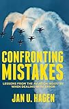 Confronting Mistakes: Lessons from the Aviation Industry when Dealing with Error by 