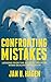 Confronting Mistakes: Lessons from the Aviation Industry when Dealing with Error by 
