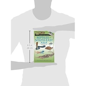 A Field Guide to the Reptiles of South-East Asia