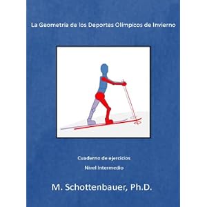 La Geometría de los Deportes Olímpicos de Invierno: Cuaderno de ejercicios