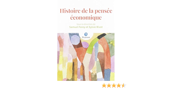Amazon Fr Histoire De La Pensee Economique Ferey Samuel Rivot Sylvie Livres