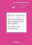 Image de Die kleine Bibliothek des Herzens: Glück ist ein kleiner Stern, der mitten in den Tag fällt: Gedan