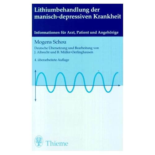 [PDF] Lithium- Behandlung der manisch-depressiven Krankheit. Informationen für Arzt - Patient und Angehörige KOSTENLOS DOWNLOAD