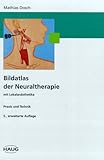 Image de Bildatlas der Neuraltherapie mit Lokalanästhetika. Praxis und Technik