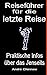 Reiseführer für die letzte Reise: Praktische Infos über das Jenseits by André Chinnow