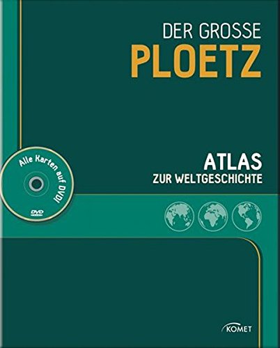 Der große PLOETZ: Atlas zur Weltgeschichte (mit DVD) Der große PLOETZ: Atlas zur Weltgeschichte (mit DVD)