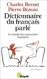 Image de Dictionnaire du français parlé. Le monde des expressions familières