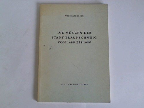Die Münzen der Stadt Braunschweig von 1499 bis 1680