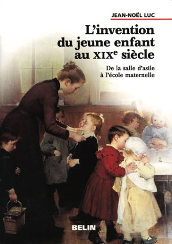 couverture de : L'invention du jeune enfant au XIXe si&egrave;cle