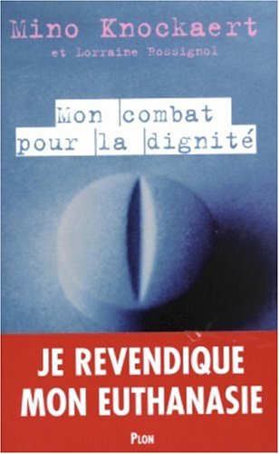 couverture de : Mon combat pour la dignit&eacute;