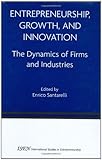 Image de Entrepreneurship, Growth, and Innovation: The Dynamics of Firms and Industries: 12 (International Studies in Entrepreneurship)