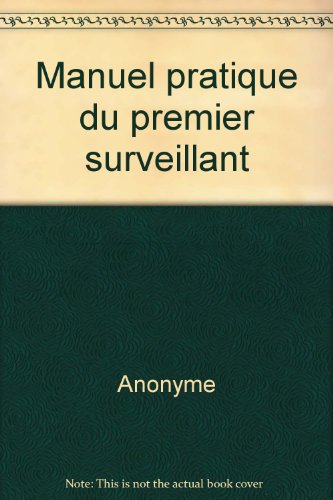Manuel pratique du premier surveillant gratuit Manuel pratique du premier surveillant gratuit