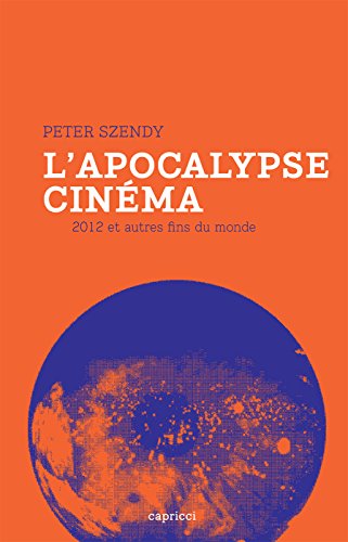 Download L'Apocalypse cinéma: 2012 et autres fins du monde Download L'Apocalypse cinéma: 2012 et autres fins du monde