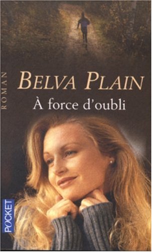 couverture de : A force d'oubli