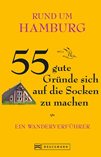 Download Rund um Hamburg - 55 gute Gründe sich auf die Socken zu machen: Ein Wanderverführer Download Rund um Hamburg - 55 gute Gründe sich auf die Socken zu machen: Ein Wanderverführer