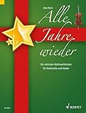 Alle Jahre wieder: Die schönsten Weihnachtslieder. Violoncello und Klavier. by 