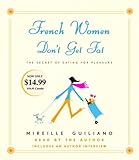 French Women Don't Get Fat French Women Don't Get Fat