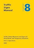 Image de Traffic Signs Manual - All Parts: Chapter 8 - Operations 2009 Traffic Safety Measures and Signs for Road Works and Temporary Situations