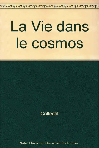 La  Vie dans le cosmos