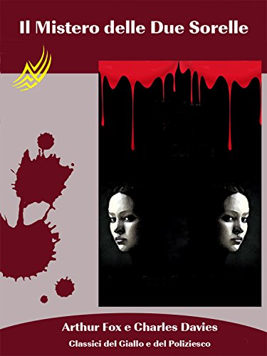 Download Il Mistero delle Due Sorelle (I Classici del Giallo e del Poliziesco) Download Il Mistero delle Due Sorelle (I Classici del Giallo e del Poliziesco)