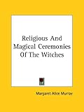 Image de Religious and Magical Ceremonies of the Witches