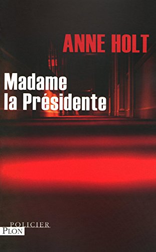 Madame la Présidente : une enquête de Vik et Stubo
