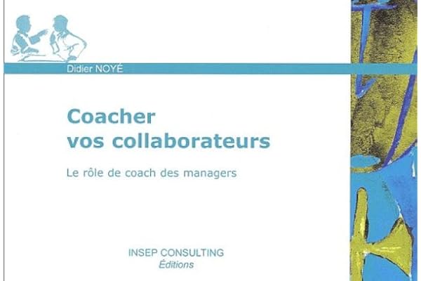 Coacher vos collaborateurs: Le rôle de coach des managers