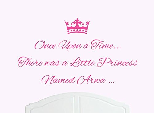 Once Upon a Time There was a Little Princess Named Arwa Large Wall Sticker / Decal Bed Room Art Girl / Baby