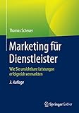 Marketing für Dienstleister: Wie Sie unsichtbare Leistungen erfolgreich vermarkten by 