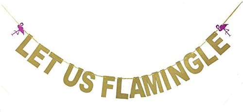 Glittery Gold Sparkly LET US FLAMINGLE Letters &amp; Flamingle Banner for Wedding &amp; Single &amp; Hen Party Valentines Decoration, Party Banners &amp; Hen Party Banner