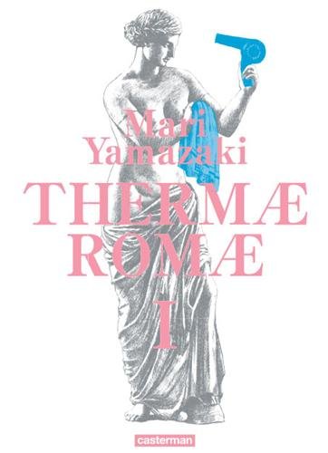 Thermae Romae redux — Tome 1
