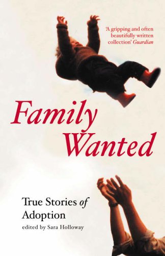 Download Family Wanted: True Stories of Adoption