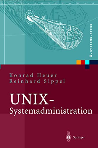 UNIX-Systemadministration: Linux, Solaris, AIX, FreeBSD, Tru64-UNIX (X.systems.press)