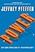 Power: Why Some People Have It_and Others Don't by Jeffrey Pfeffer