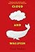 Cloud and Wallfish by