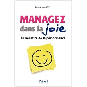 Managez dans la joie au bénéfice de la performance