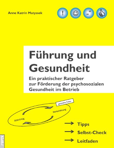 Download Führung und Gesundheit: Ein praktischer Ratgeber zur Förderung der psychosozialen Gesundheit im Betrieb Download Führung und Gesundheit: Ein praktischer Ratgeber zur Förderung der psychosozialen Gesundheit im Betrieb